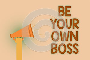 Word writing text Be Your Own Boss. Business concept for Entrepreneurship Start business Independence Self-employed Hand brown lou