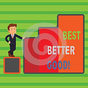 Word writing text Best Better Good. Business concept for improve yourself Choosing best choice Deciding Improvement.