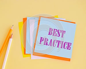 Word writing text Best Practice. Business concept for Method Systematic Touchstone Guidelines Framework Ethic. BEST PRACTICE text