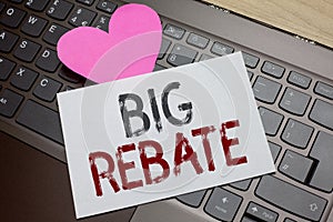 Word writing text Big Rebate. Business concept for Huge rewards that can get when you engaged to a special promo Paper Romantic lo