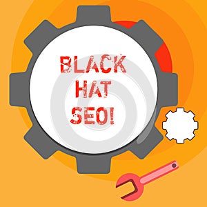 Word writing text Black Hat Seo. Business concept for Search Engine Optimization using techniques to cheat browsers.