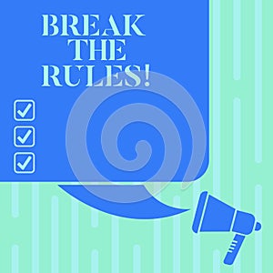 Word writing text Break The Rules. Business concept for Make changes do everything different Rebellion Reform Color