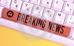Word writing text Breaking News. Business concept for Special Report Announcement Happening Current Issue Flashnews
