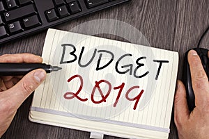 Word writing text Budget 2019. Business concept for New year estimate of incomes and expenses Financial Plan