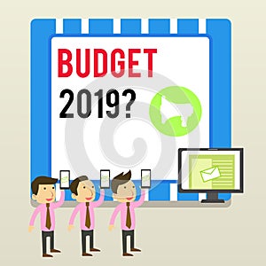 Word writing text Budget 2019 Question. Business concept for estimate of income and expenditure for next year SMS Email