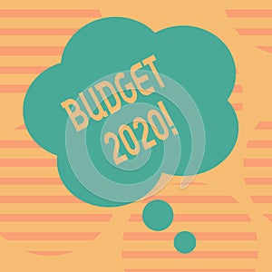 Word writing text Budget 2020. Business concept for estimate of income and expenditure for next or current year Blank