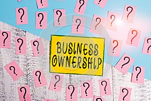Word writing text Business Ownership. Business concept for control or to dictate the operations and functions Scribbled and