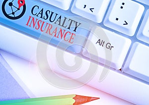 Word writing text Casualty Insurance. Business concept for overage against loss of property or other liabilities. photo