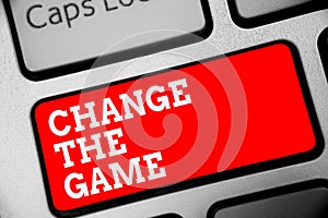 Word writing text Change The Game. Business concept for Make a movement do something different new strategies Keyboard red key Int