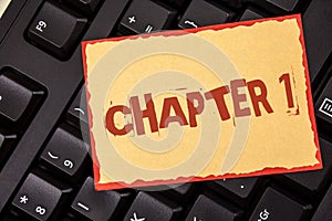 Word writing text Chapter 1. Business concept for Starting something new or making the big changes in one s journey written on Sti