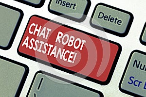 Word writing text Chat Robot Assistance. Business concept for answers customer services questions and provides help