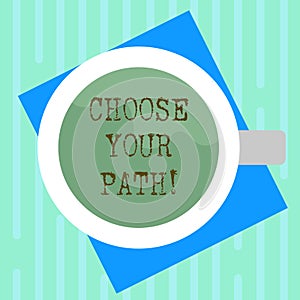 Word writing text Choose Your Path. Business concept for decide your far future life career partner or hobby Top View of