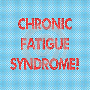 Word writing text Chronic Fatigue Syndrome. Business concept for debilitating disorder described by extreme fatigue Seamless Polka