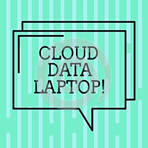 Word writing text Cloud Data Laptop. Business concept for datacenter full of servers that is connected to Internet