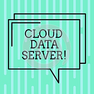 Word writing text Cloud Data Server. Business concept for built hosted through computing platformInternet internet