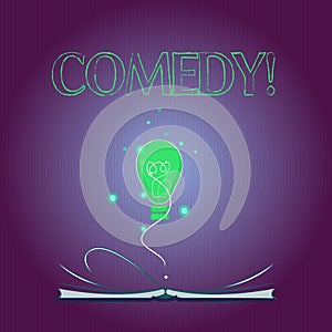 Word writing text Comedy. Business concept for Professional entertainment Jokes Sketches Make audience laugh Humour