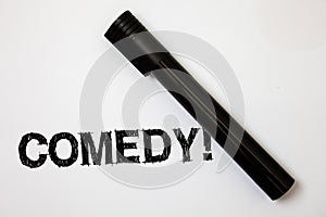 Word writing text Comedy Call. Business concept for Fun Humor Satire Sitcom Hilarity Joking Entertainment Laughing Ideas messages