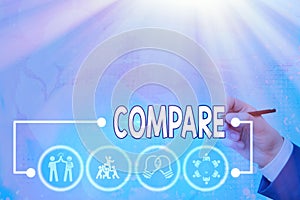 Word writing text Compare. Business concept for Estimate Measure Note the similarities dissimilarities between photo
