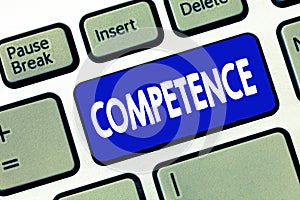 Word writing text Competence. Business concept for Knowledge Ability to do something successfully efficiently