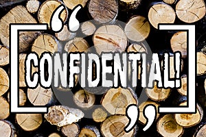 Word writing text Confidential. Business concept for Agreements between two parties are private and protected Wooden background