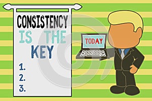 Word writing text Consistency Is The Key. Business concept for full Dedication to a Task a habit forming process