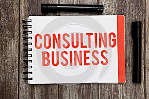 Word writing text Consulting Business. Business concept for Consultancy Firm Experts give Professional Advice