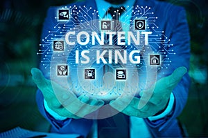 Word writing text Content Is King. Business concept for believe that content is central to the success of a website Male