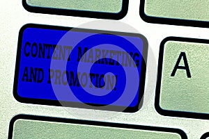 Word writing text Content Marketing And Promotion. Business concept for Online social media modern advertising Keyboard