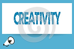 Word writing text Creativity. Business concept for Use of imagination or original ideas to create something