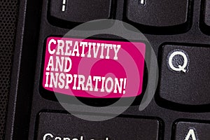 Word writing text Creativity And Inspiration. Business concept for strategy used to make decisions and foster ideas