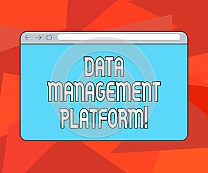 Word writing text Data Management Platform. Business concept for Type of centralized tech platform that gathers data Monitor