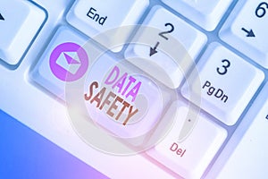 Word writing text Data Safety. Business concept for concerns protecting data against loss by ensuring safe storage