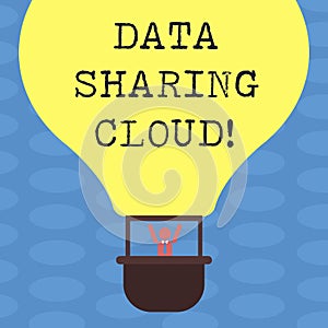 Word writing text Data Sharing Cloud. Business concept for using internet technologies to share files between users Hu