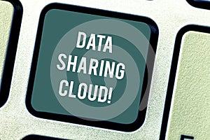 Word writing text Data Sharing Cloud. Business concept for using internet technologies to share files between users