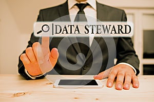 Word writing text Data Steward. Business concept for responsible for utilizing an organization s is data governance Male human