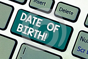 Word writing text Date Of Birth. Business concept for Day when someone is born new baby coming pregnant lady Keyboard