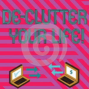 Word writing text De Clutter Your Life. Business concept for remove unnecessary items from untidy or overcrowded places