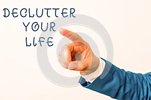 Word writing text De Clutter Your Life. Business concept for remove unnecessary items from untidy or overcrowded places