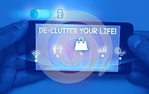 Word writing text De Clutter Your Life. Business concept for remove unnecessary items from untidy or overcrowded places