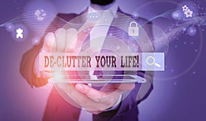 Word writing text De Clutter Your Life. Business concept for remove unnecessary items from untidy or overcrowded places Picture