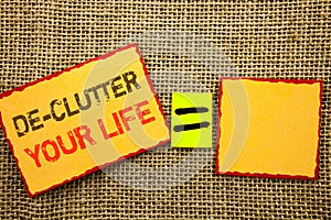 Word, writing, text De-Clutter Your Life. Conceptual photo Free Less Chaos Fresh Clean Routine written on Sticky note Paper Equat