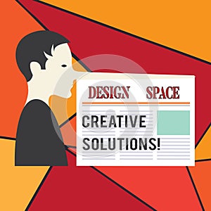 Word writing text Design Space Creative Solutions. Business concept for Creativity innovative ideas inventions Man with