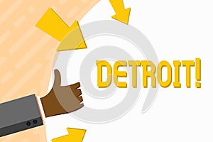 Word writing text Detroit. Business concept for City in the United States of America Capital of Michigan Motown Hand