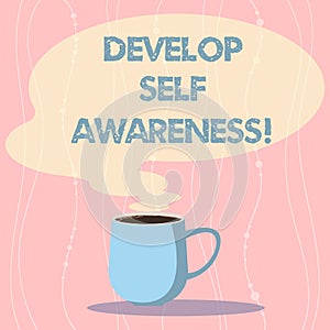 Word writing text Develop Self Awareness. Business concept for Improve sharp realization of ones demonstratingality Mug