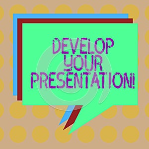 Word writing text Develop Your Presentation. Business concept for improve the public speaking or giving a talk Stack of