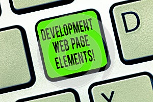 Word writing text Development Web Page Elements. Business concept for Website design online sites developing Keyboard