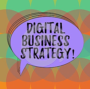 Word writing text Digital Business Strategy. Business concept for Plan for maximizing the business benefits Blank Oval