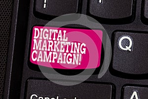 Word writing text Digital Marketing Campaign. Business concept for Online marketing effort to advertise brand Keyboard