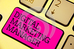 Word writing text Digital Marketing Manager. Business concept for optimized for posting in online boards or careers Keyboard pink