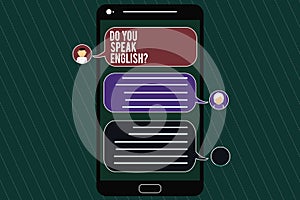 Word writing text Do You Speak Englishquestion. Business concept for Speaking learning different languages Mobile Messenger Screen